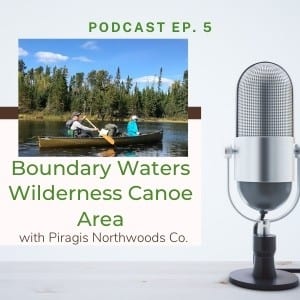 BWCA piragis trip outside podcast
